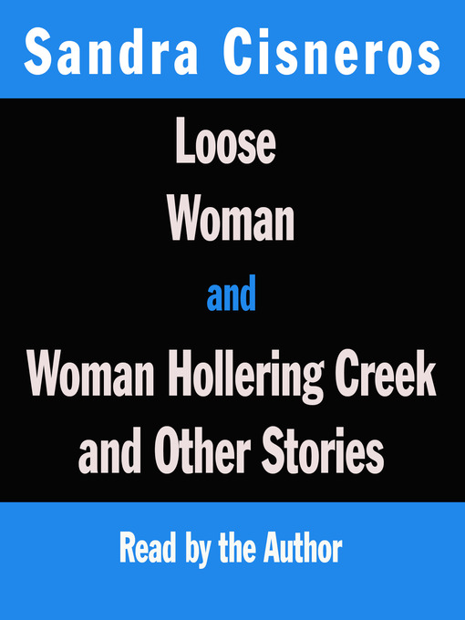 Title details for Loose Woman/ Woman Hollering Creek by Sandra Cisneros - Available